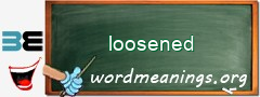 WordMeaning blackboard for loosened